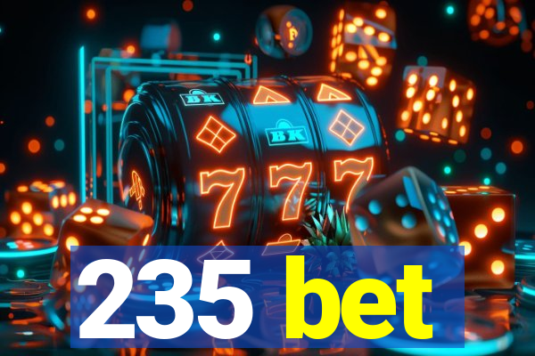 235 bet
